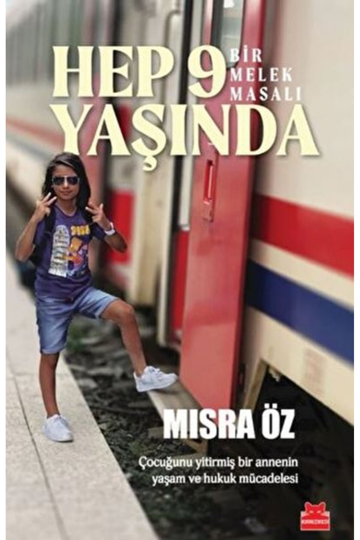 Kırmızı Kedi Yayınları Hep 9 Yaşında - Bir Melek Masalı