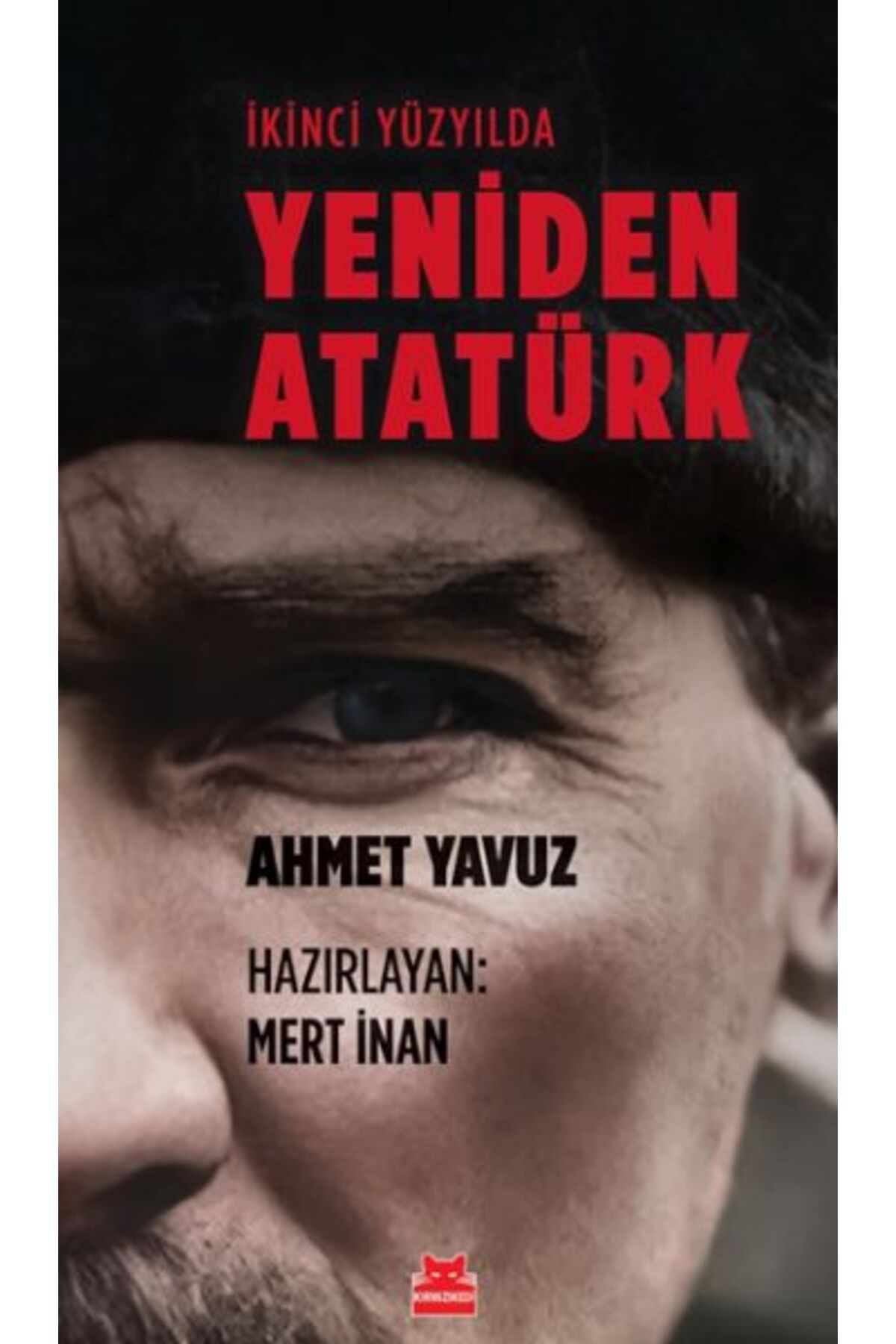 Kırmızı Kedi Yayınları İkinci Yüzyılda Yeniden Atatürk