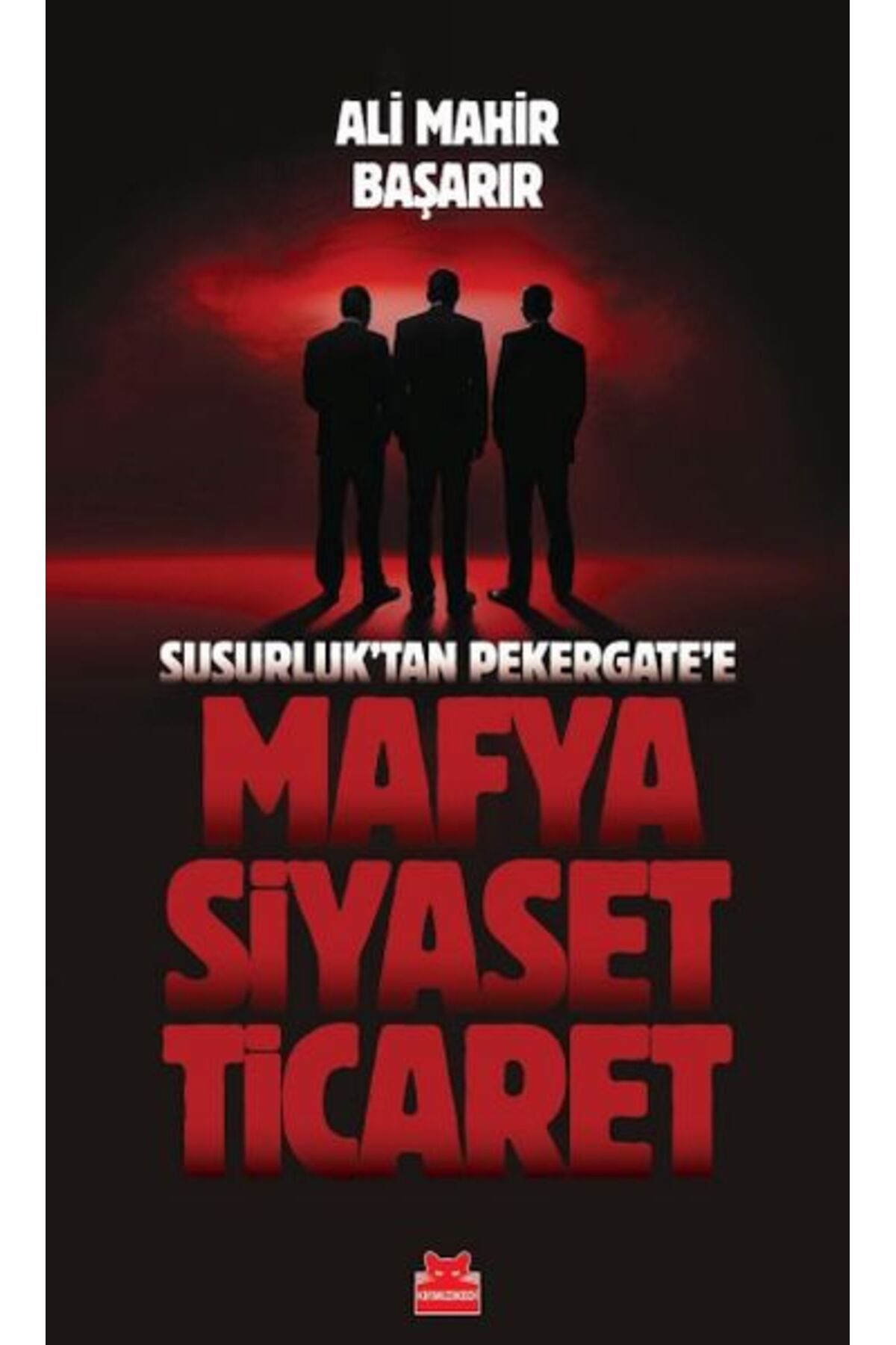 Kırmızı Kedi Yayınları Mafya-Siyaset-Ticaret