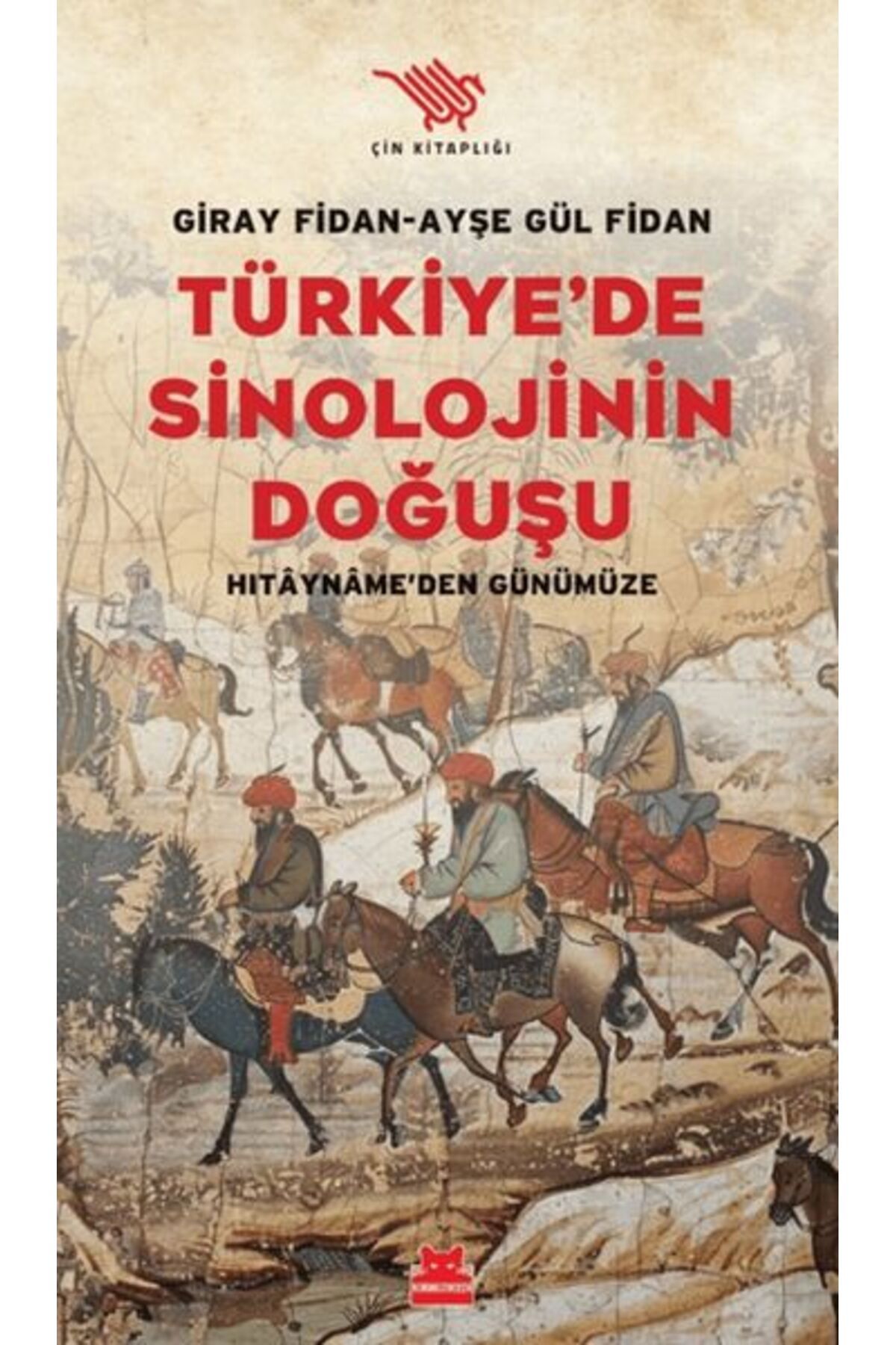 Kırmızı Kedi Yayınları Türkiye'de Sinolojinin Doğuşu