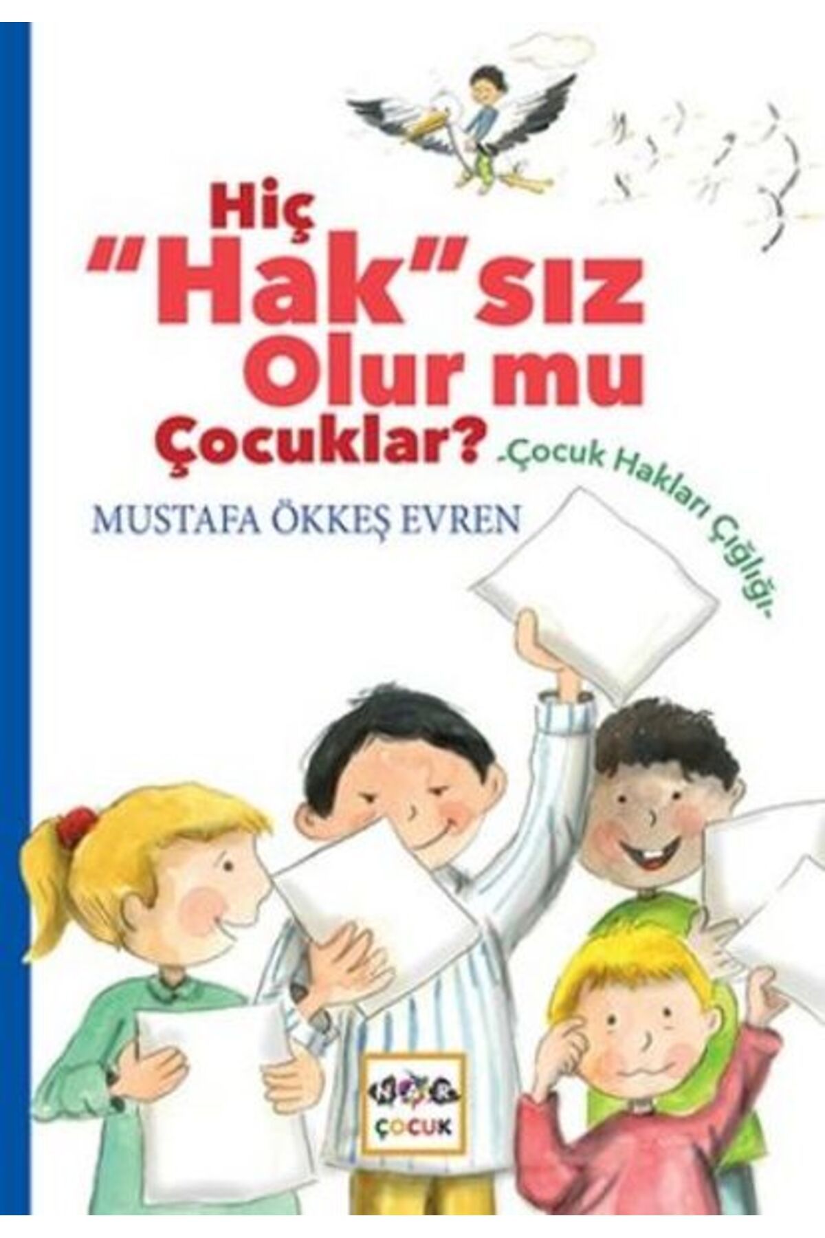 Nar Yayınları Hiç Hak'sız Olurmu Çocuklar ?