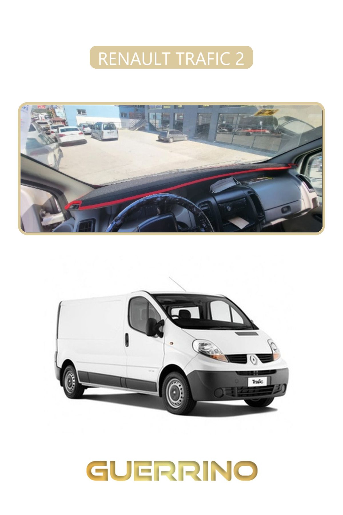 Guerrino RENAULT TRAFIC 2TORPİDO KORUMA HALISI BEJ KENAR