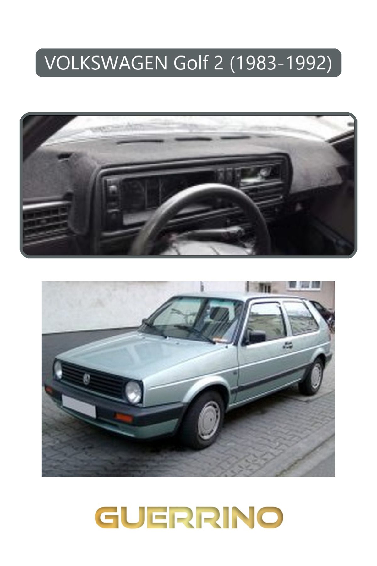 Guerrino VOLKSWAGEN Golf 2(1983-1992)TORPİDO KORUMA HALISI GRİ KENAR