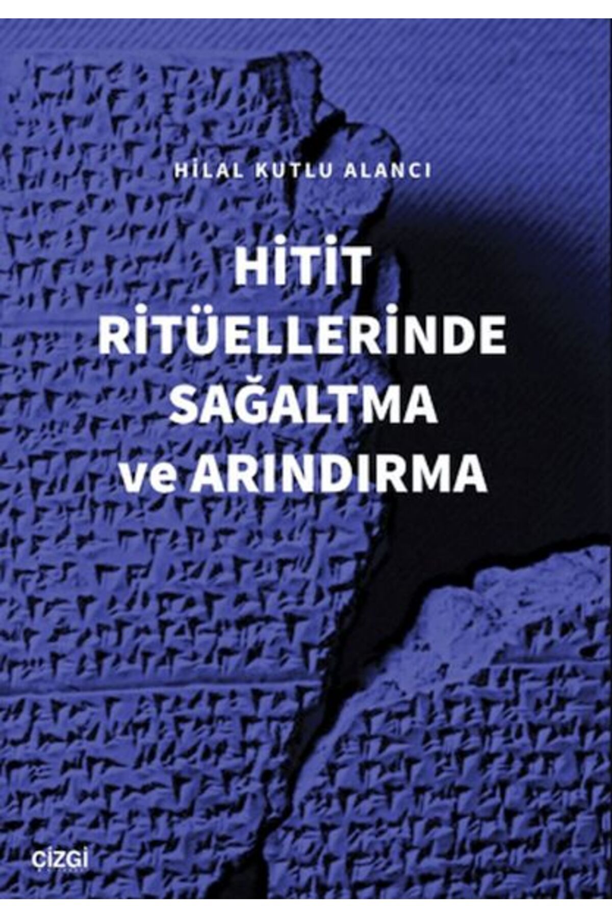Çizgi Kitabevi Yayınları Hitit Ritüellerinde Sağaltma ve Arındırma
