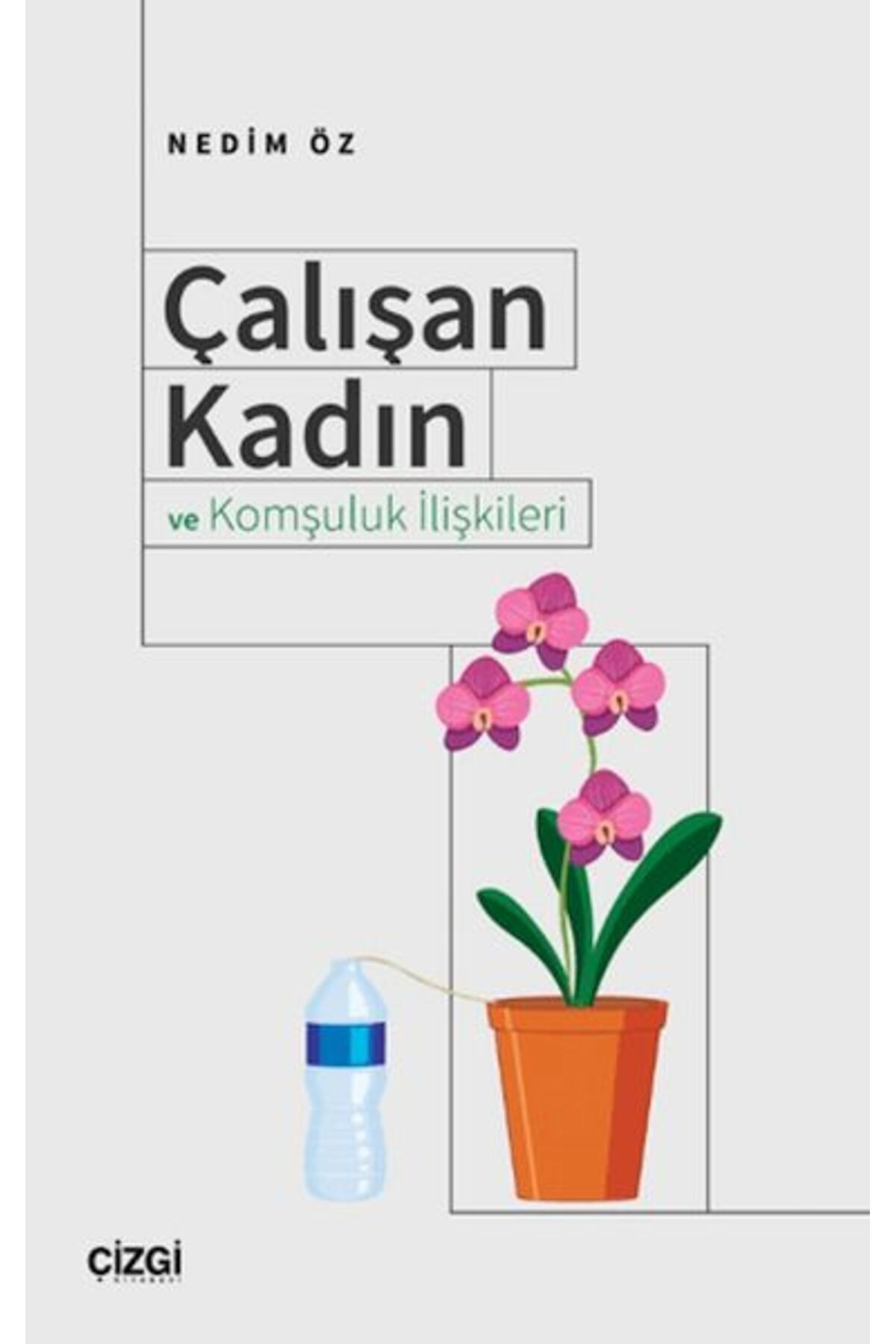 Çizgi Kitabevi Yayınları Çalışan Kadın ve Komşuluk İlişkileri