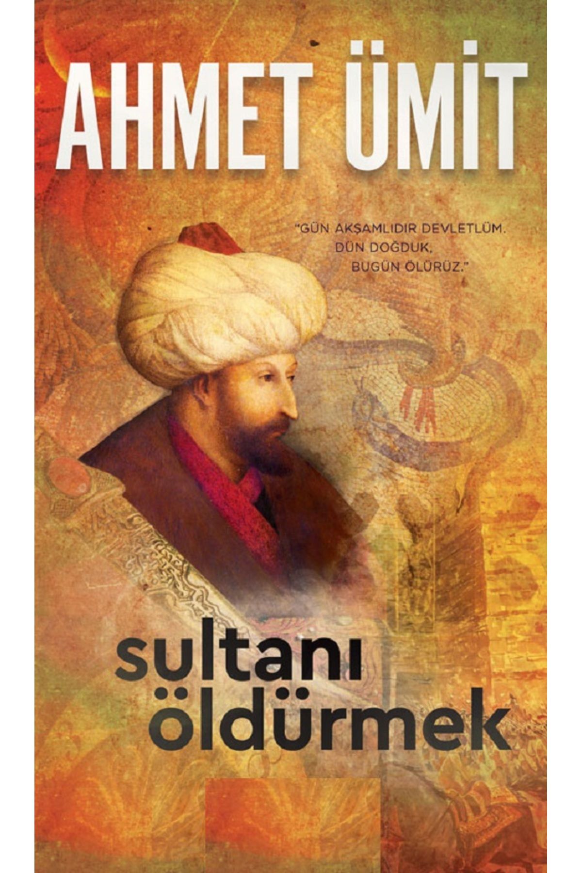 Bloomsbury Sultanı Öldürmek: "Gün Akşamlıdır Devletlüm. Dün Doğduk Bugün Ölürüz."