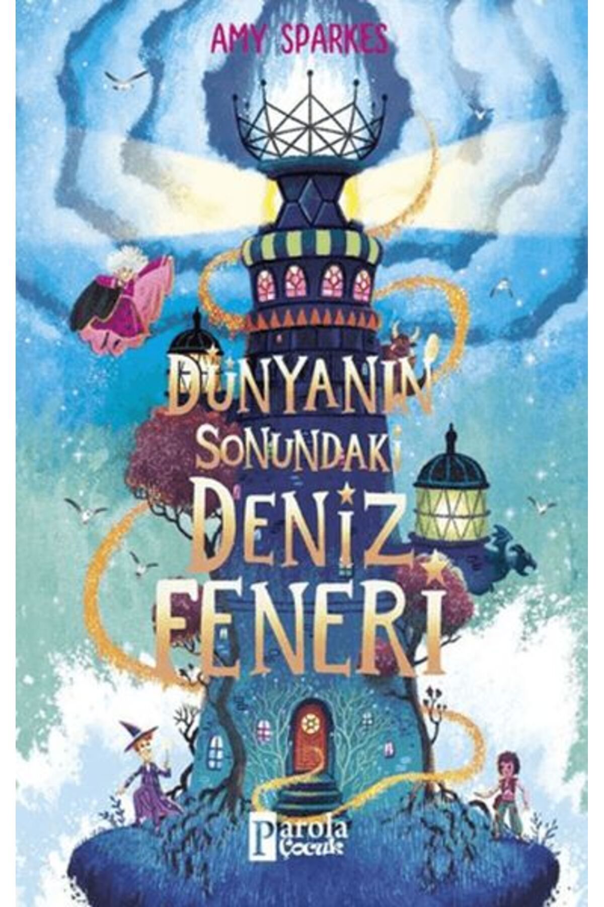 PAROLA ÇOCUK Dünyanın Sonundaki Deniz Feneri