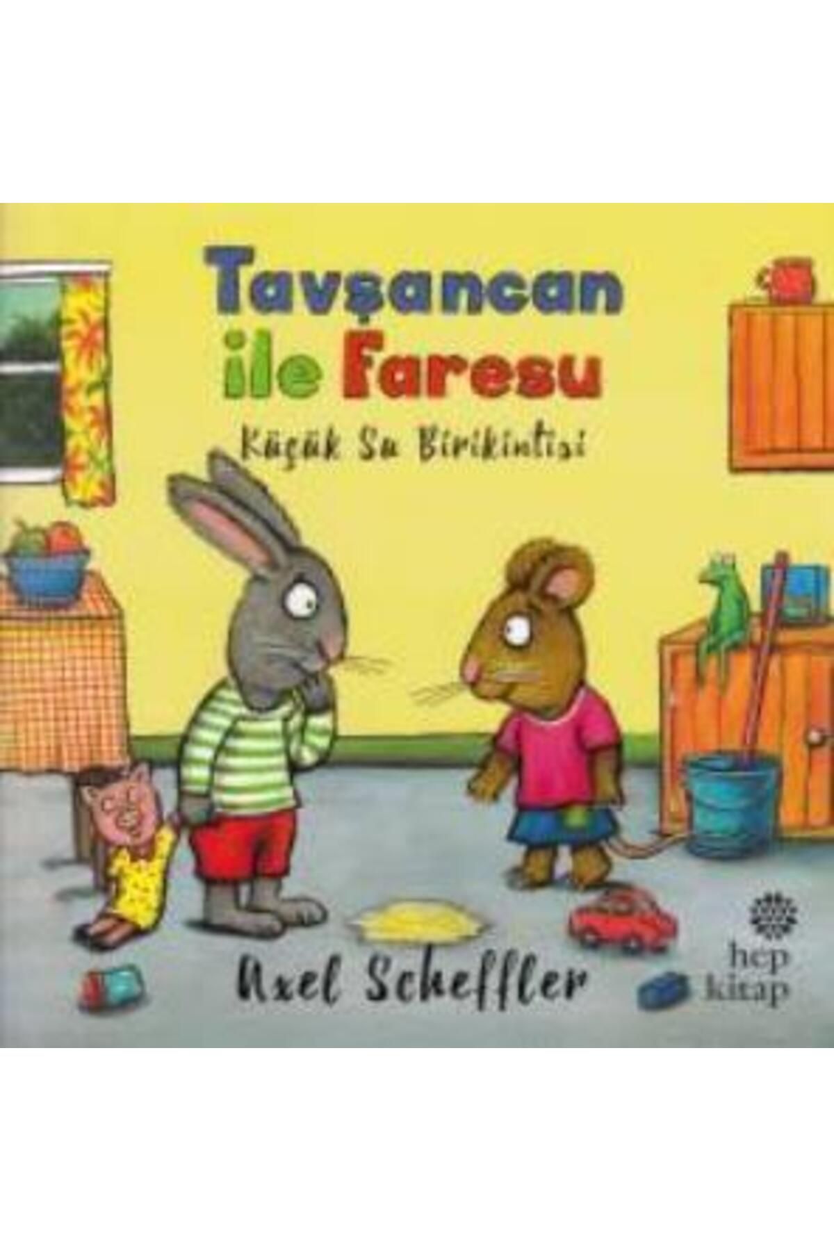 Hep Kitap Tavşancan ile Faresu - Küçük Su Birikintisi