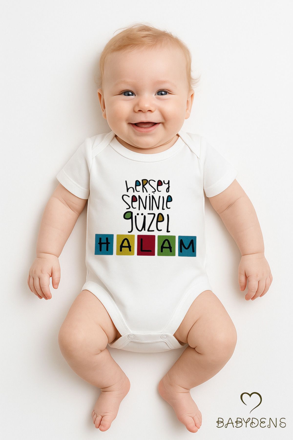 BABYDEN'S "Her Şey Seninle Güzel Halam Yazılı Bebek Body | 0-3 Ay - 24 Ay Arası Çıtçıtlı Pamuklu Tulum Zıbın"