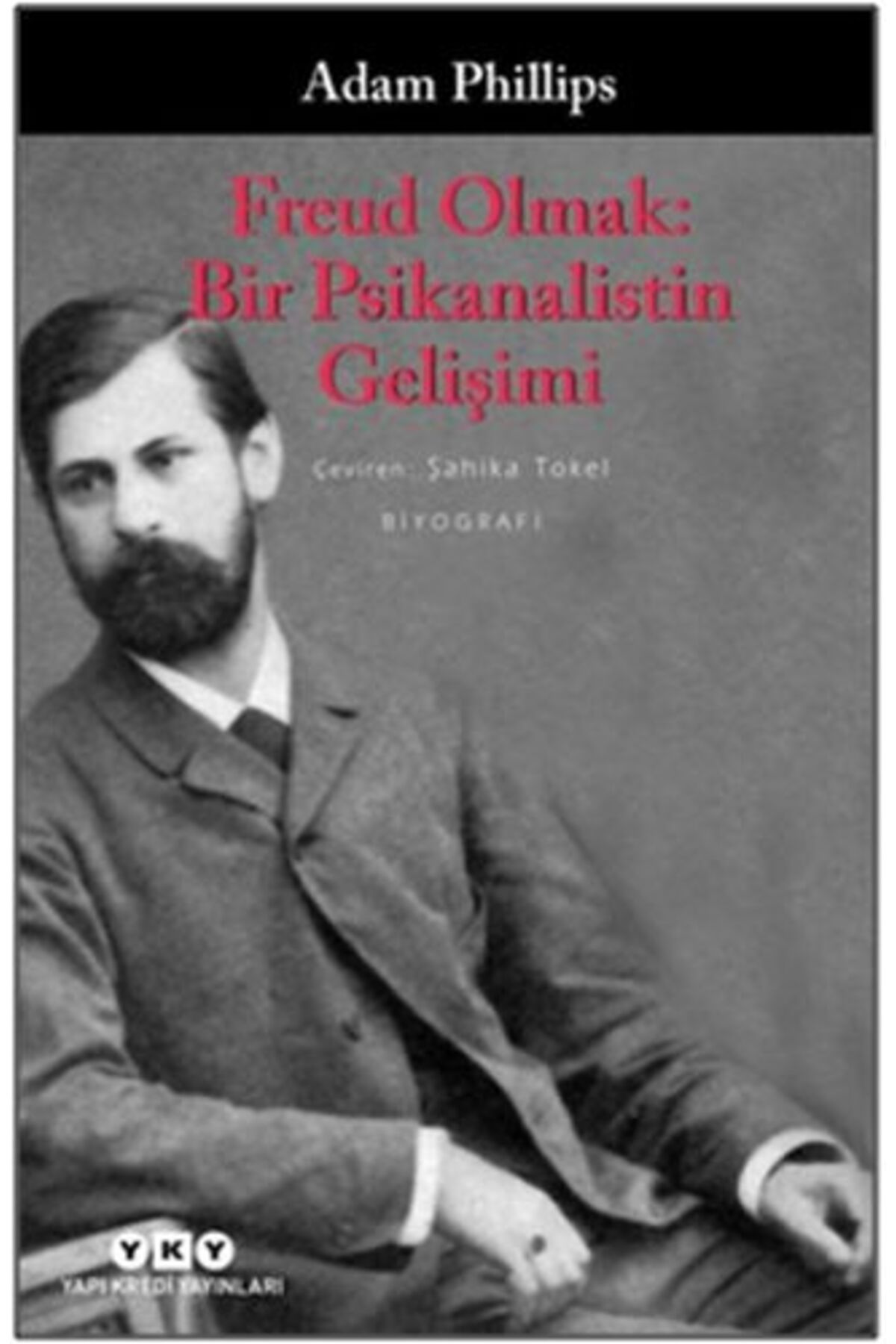 Destek Yayınları Freud Olmak Bir Psikanalistin Gelişimi