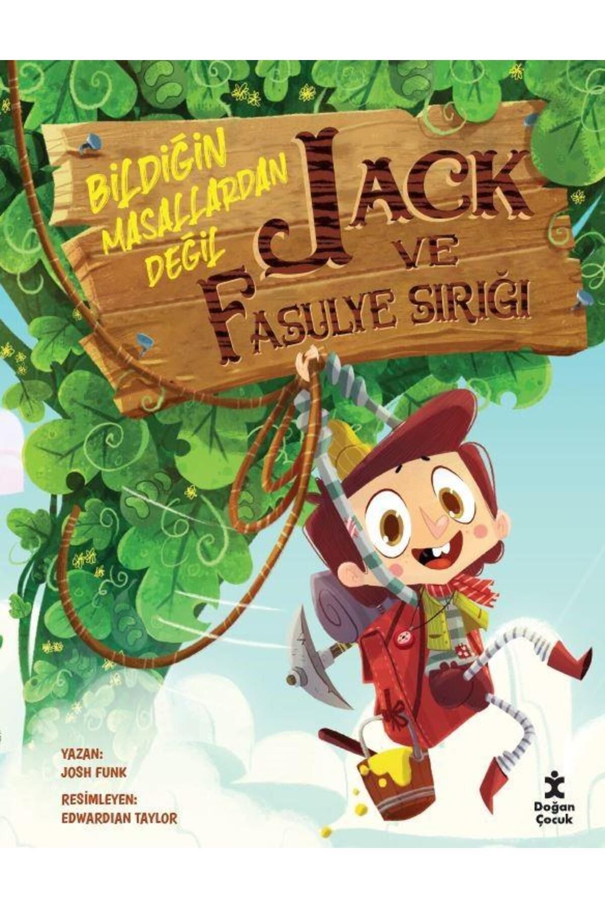 Doğan Çocuk Jack Ve Fasulye Sırığı-Bildiğin Masallardan Değil