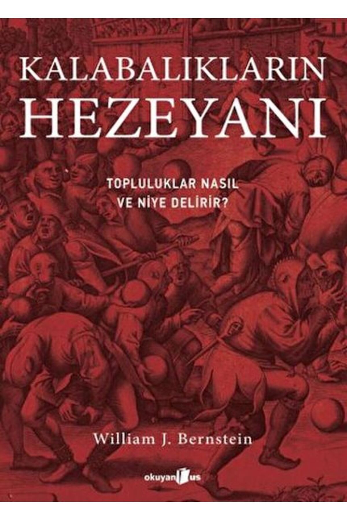 Okuyan Us Yayınevi Kalabalıkların Hezeyanı