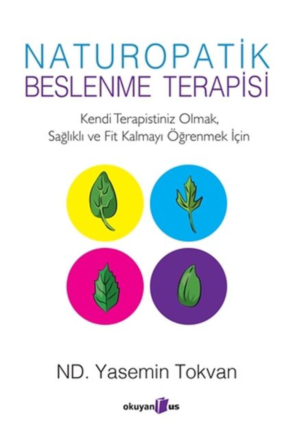 Okuyan Us Yayınevi Naturopatik - Beslenme Terapisi