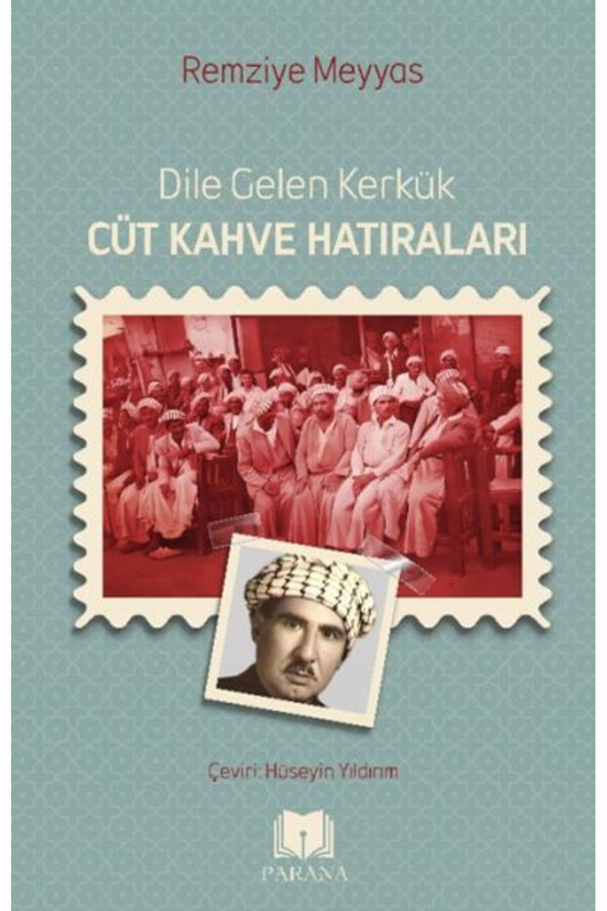 Parana Yayınları Dile Gelen Kerkük – Cüt Kahve Hatıraları