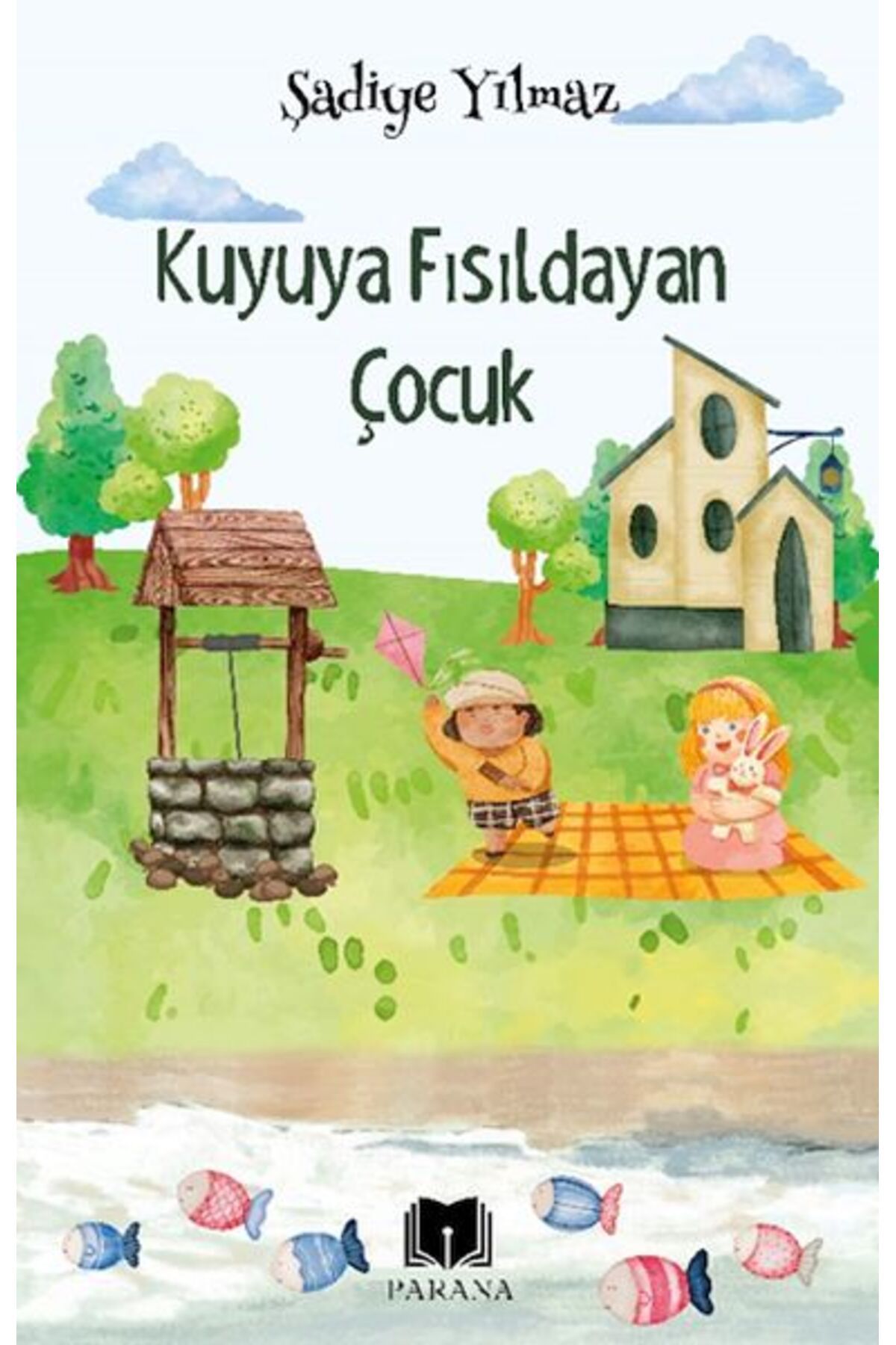 Parana Yayınları Kuyuya Fısıldayan Çocuk