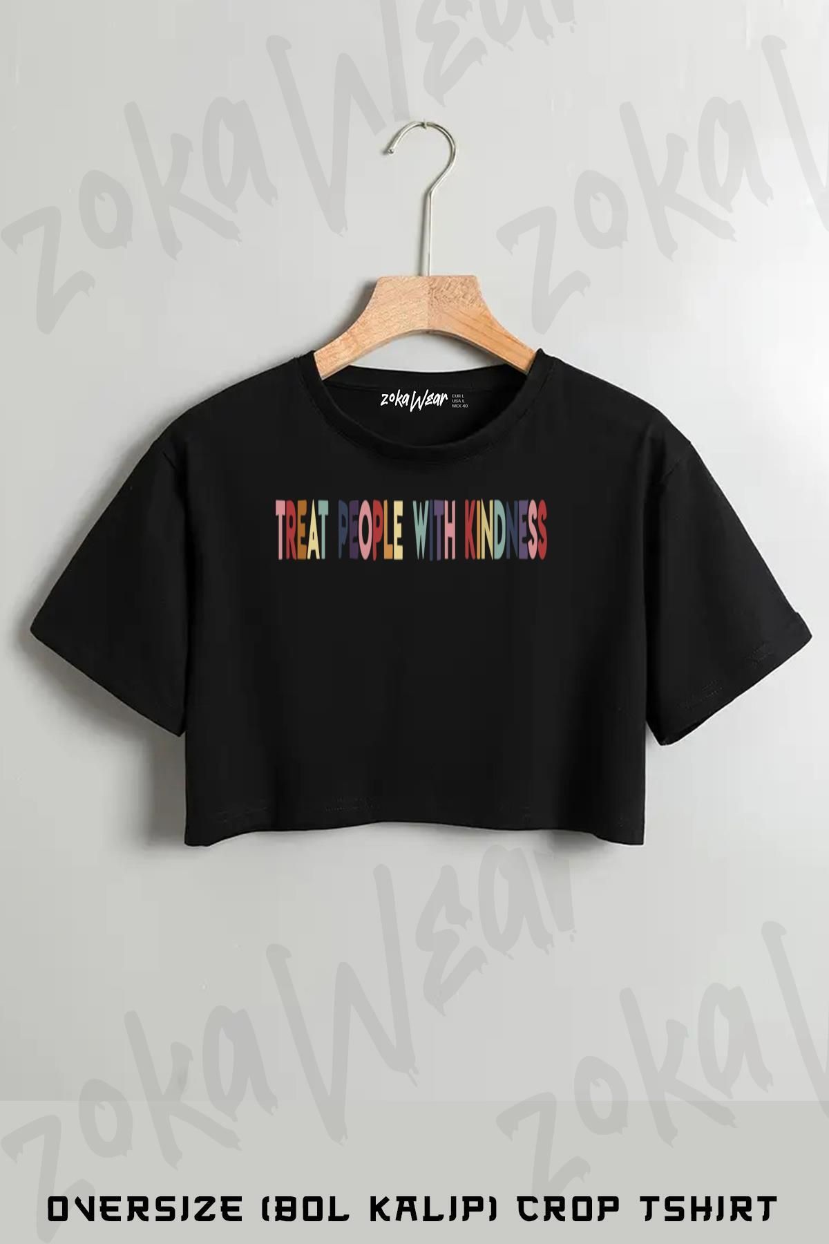 ZOKAWEAR Treat People With Kindness Baskılı Oversize Crop T-Shirt