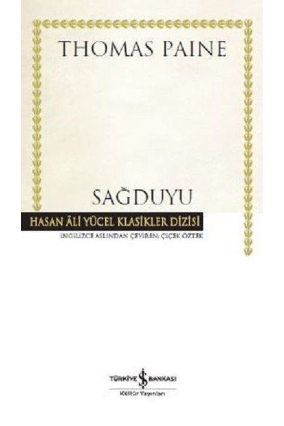 TÜRKİYE İŞ BANKASI KÜLTÜR YAYINLARI Sağduyu Hasan Ali Yücel Klasikleri - Ciltli
