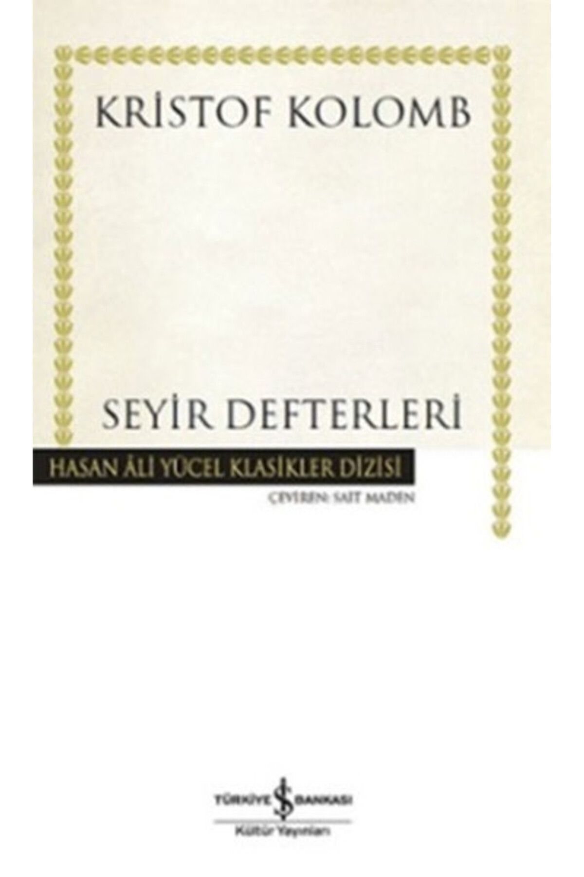 TÜRKİYE İŞ BANKASI KÜLTÜR YAYINLARI Seyir Defterleri - Hasan Ali Yücel Klasikleri (Ciltli)