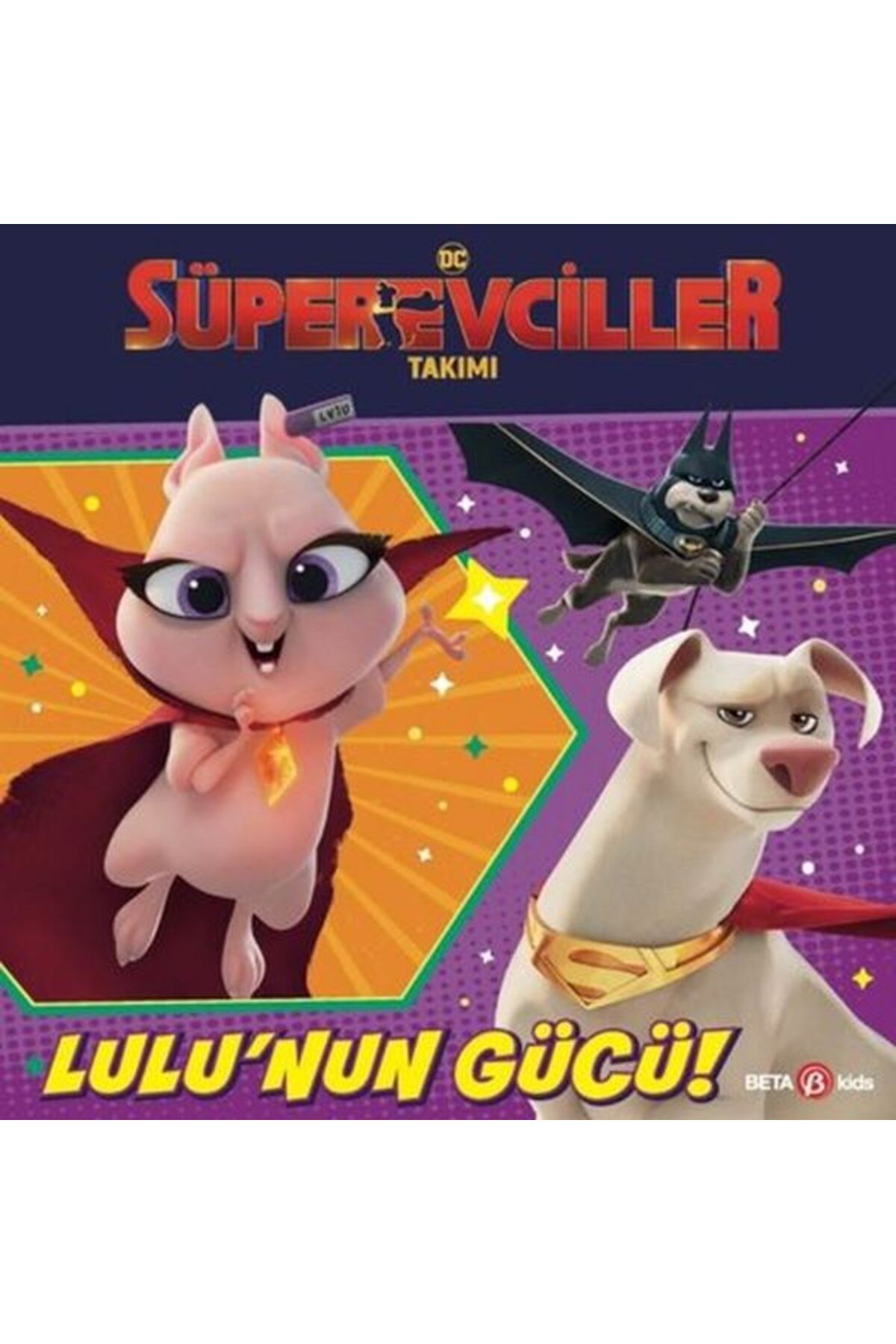 Beta Kids Yayınları DC Süper Evciller Takımı - Lulu'nun Gücü!