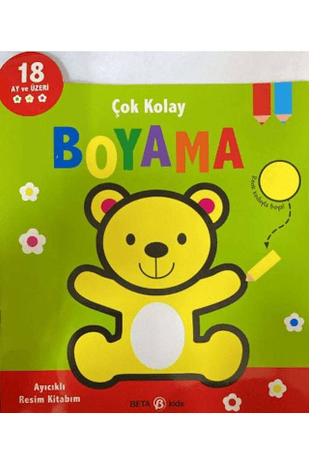 Beta Kids Yayınları Çok Kolay Boyama Ayıcıklı Resim Kitabım