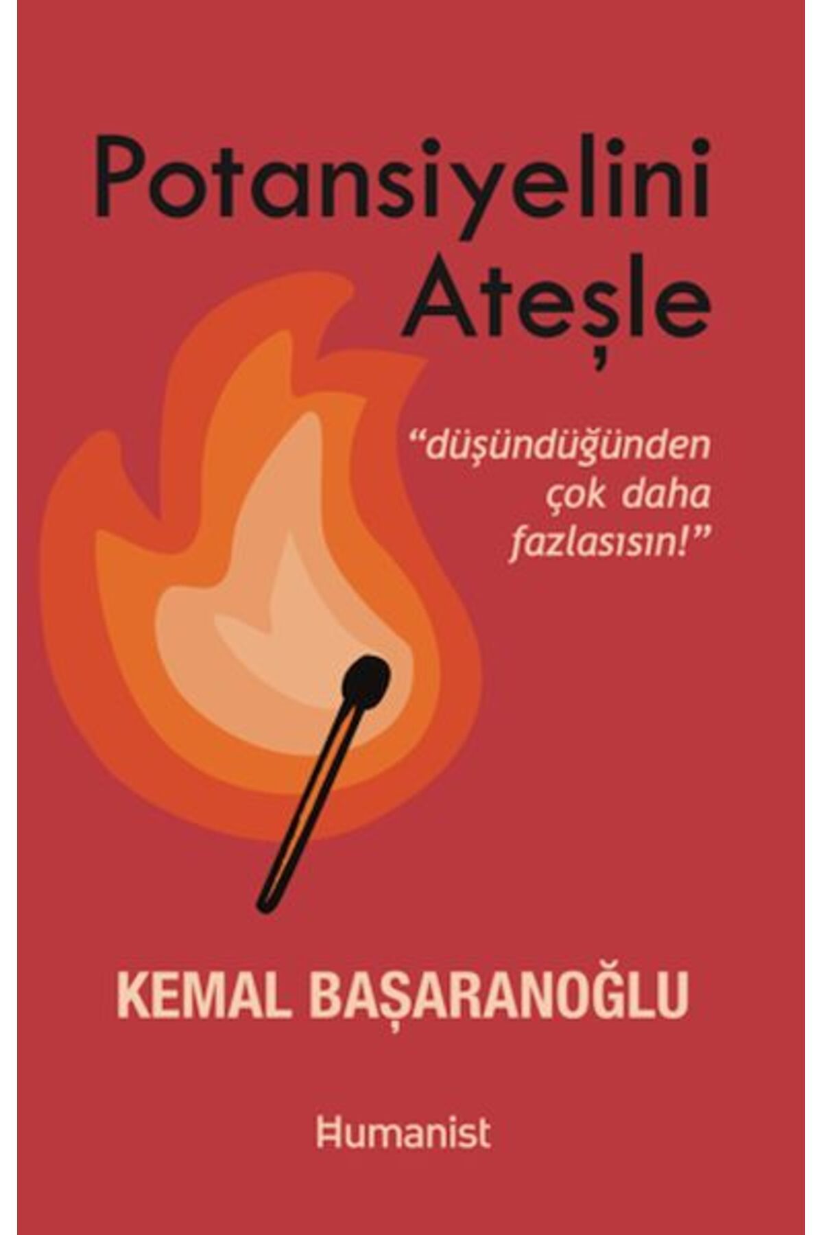 Hümanist Kitap Yayıncılık Potansiyelini Ateşle: Düşündüğünden Çok Daha Fazlasısın