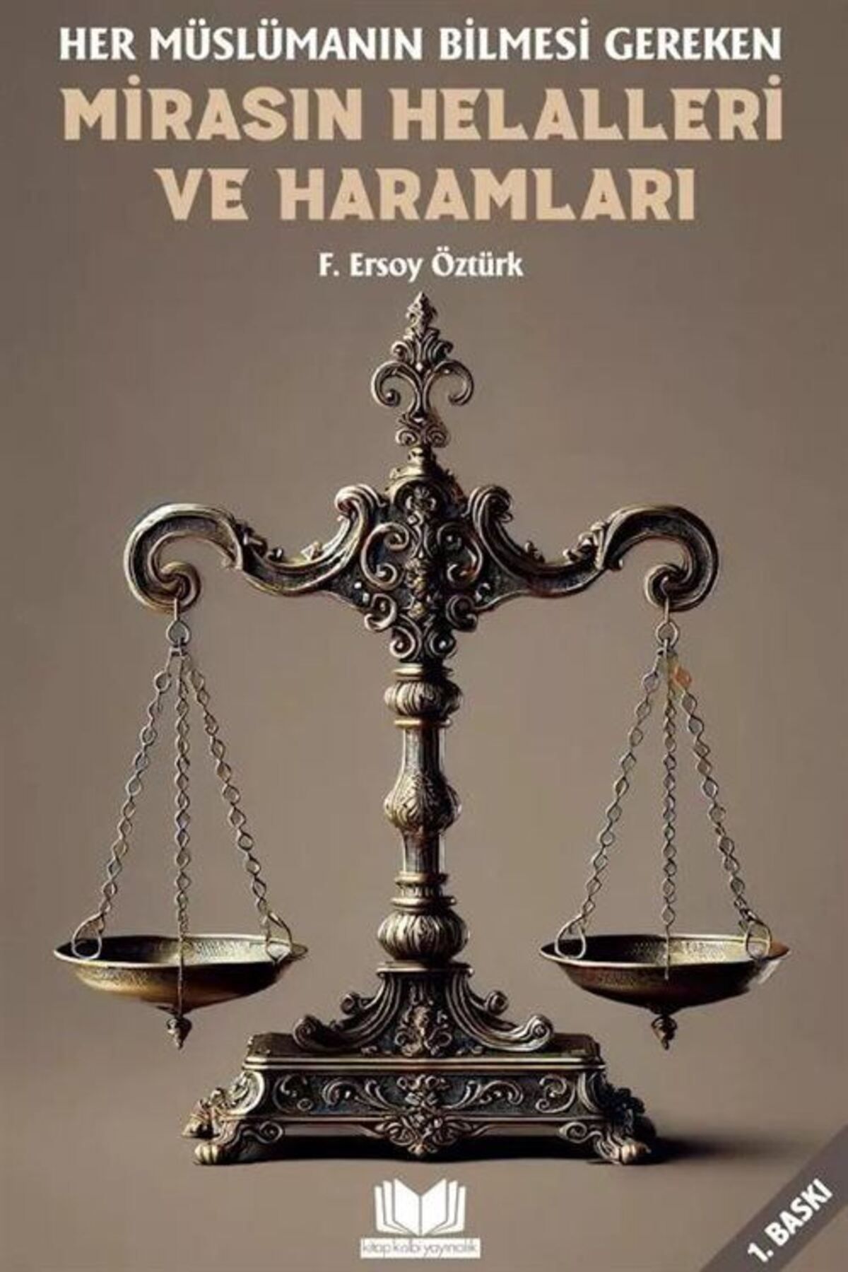 Kitap Kalbi Yayıncılık Her Müslümanın Bilmesi Gereken Mirasın Helalleri ve Haramları