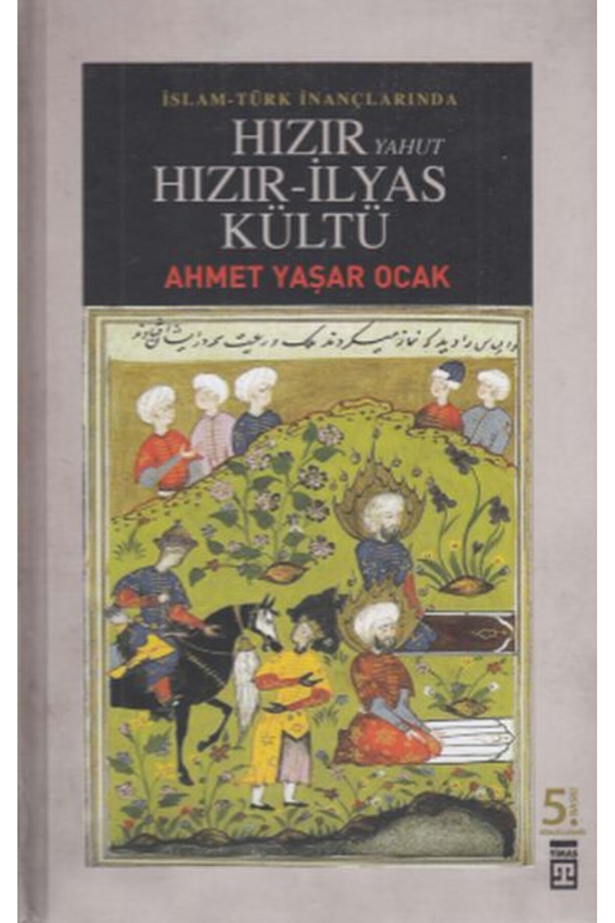 Timaş Yayınları Hızır Yahut Hızır - İlyas Kültü