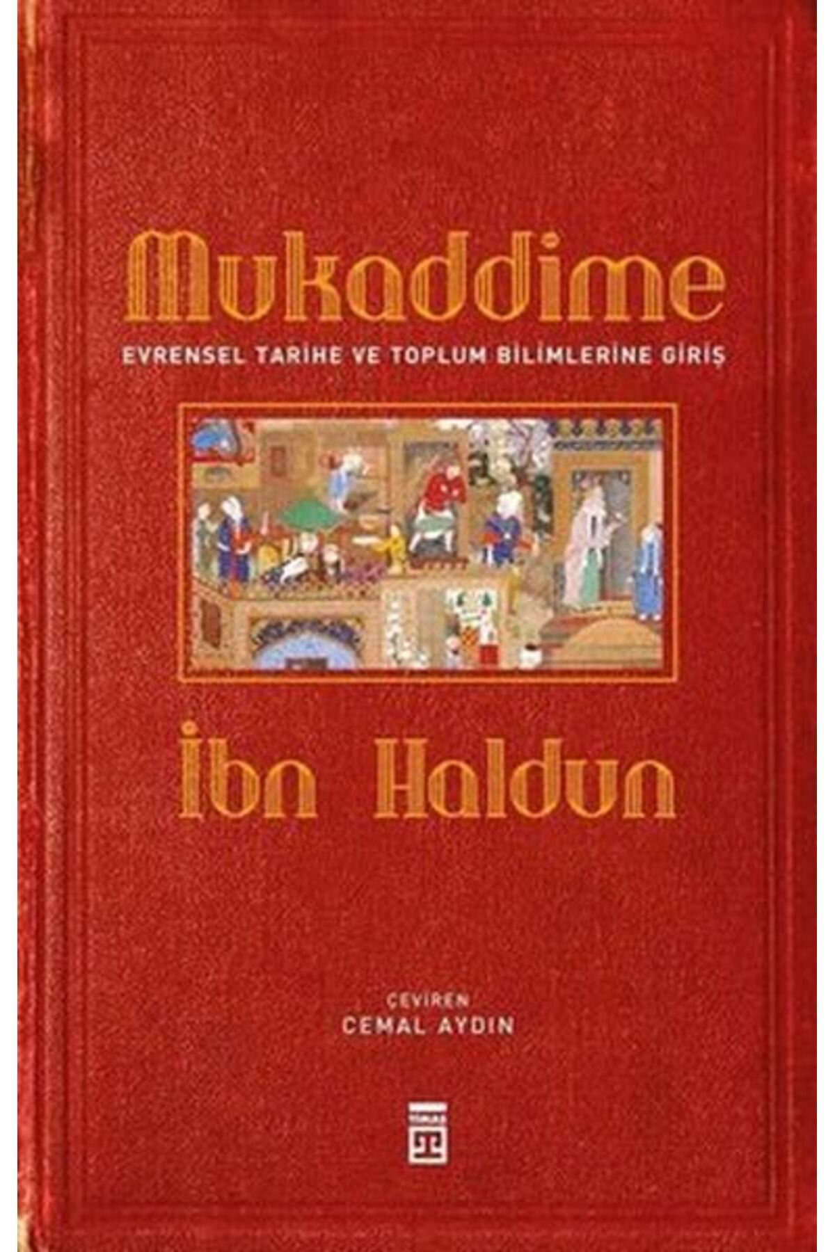 Timaş Yayınları Mukaddime ve Evrensel Tarihe ve Toplum Bilimlerine Giriş (Ciltli)