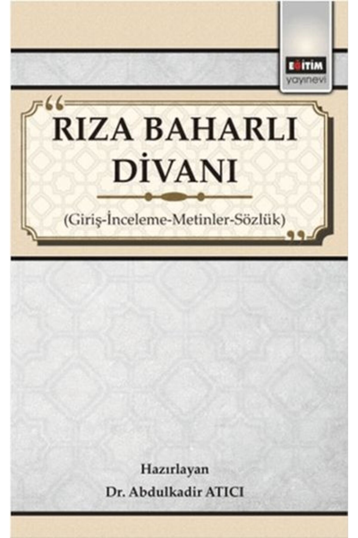 Genç Destek Rıza Baharlı Divanı - Giriş-İnceleme-Metinler-Sözlük