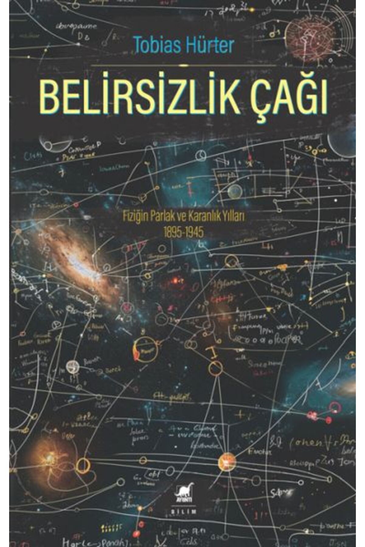 Destek Yayınları Belirsizlik Çağı: Fiziğin Parlak ve Karanlık Yılları 1895-1945