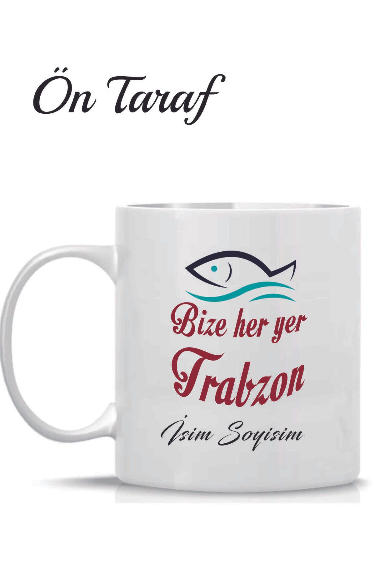 Kreax Bize Her Yer Trabzon Özel Tasarım Kupa Bardak