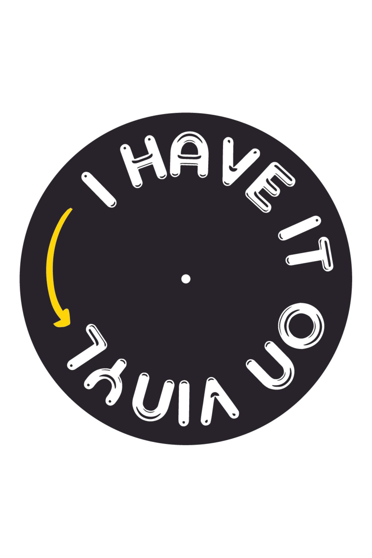 Çıtırtılı Sesler I Have it on Vinyl Pikap Matı