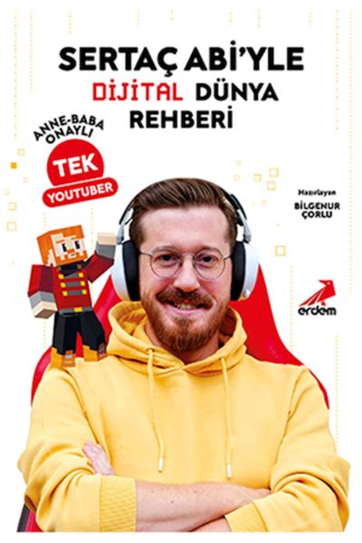 Erdem Yayınları Abi’yle Dijital Dünya Rehberi Anne-Baba Onaylı Tek YouTuber