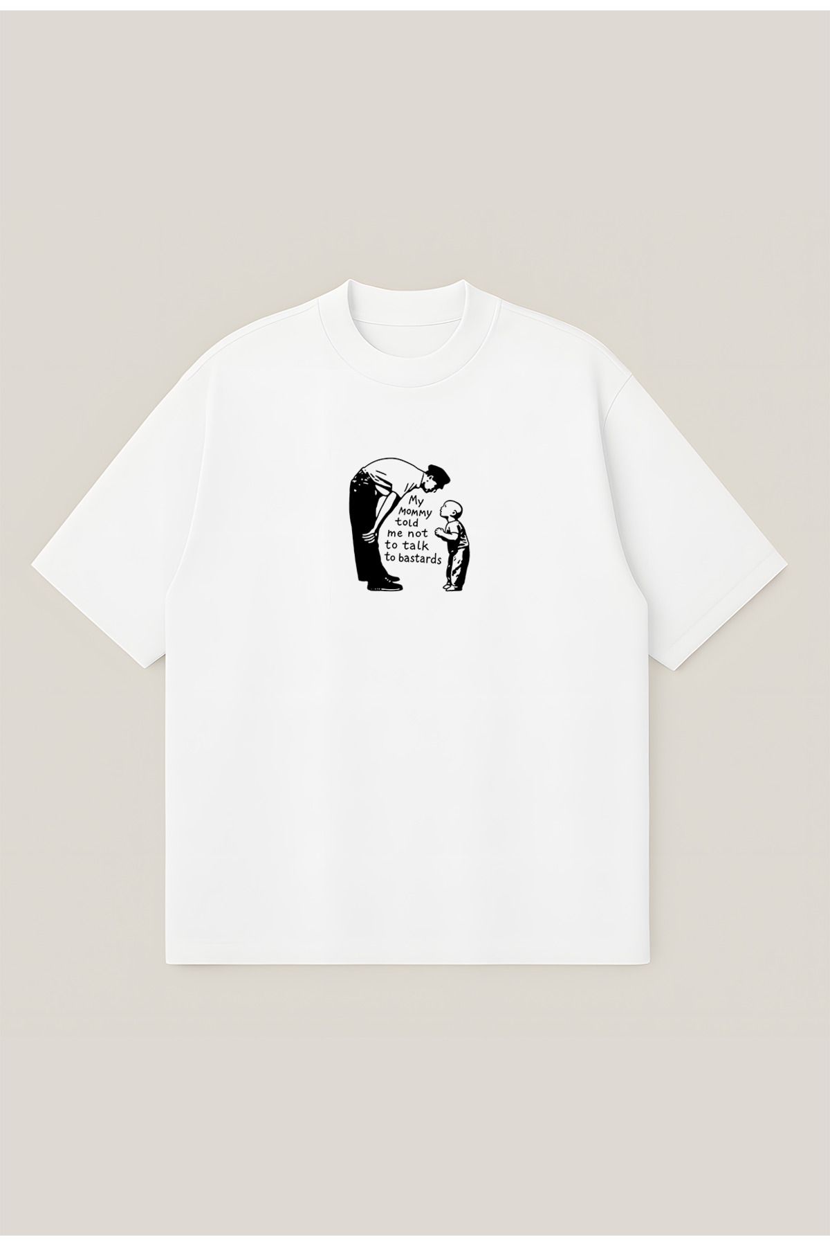 Moon Dancer My Mommy Told Me Unisex %100 Organik Pamuklu Kalın Dokulu Oversize Bisiklet Yakalı T-shirt