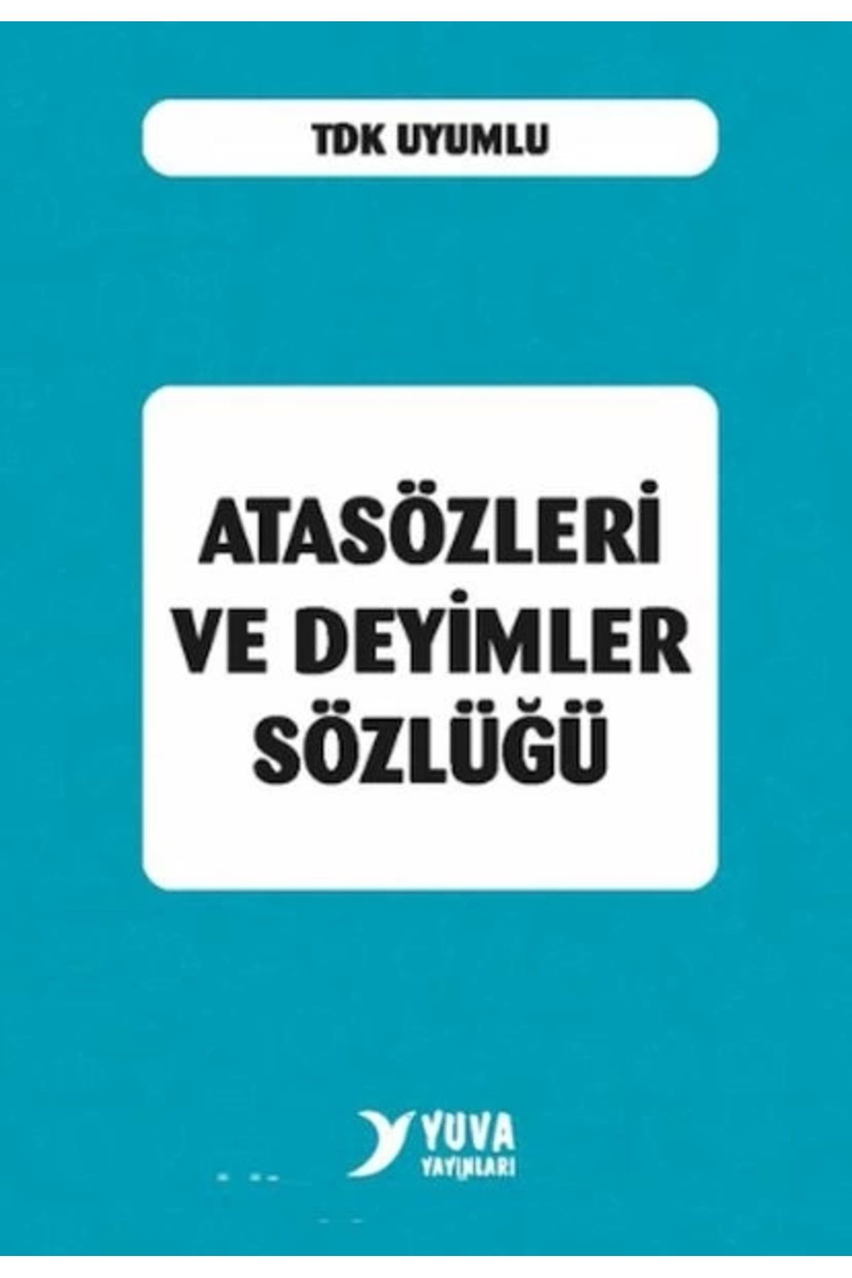Yuva Yayınları Atasözleri ve Deyimler Sözlüğü (Plastik Kapak)