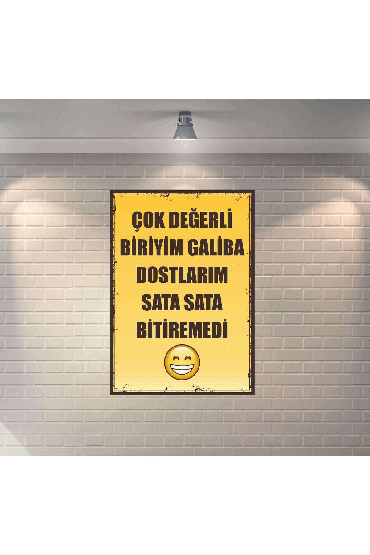 BBO REKLAM Çok Değerli Biriyim Galiba Dostlarım Sata Sata Bitiremedi Retro MDF Duvar Dekarasyon Tablosu
