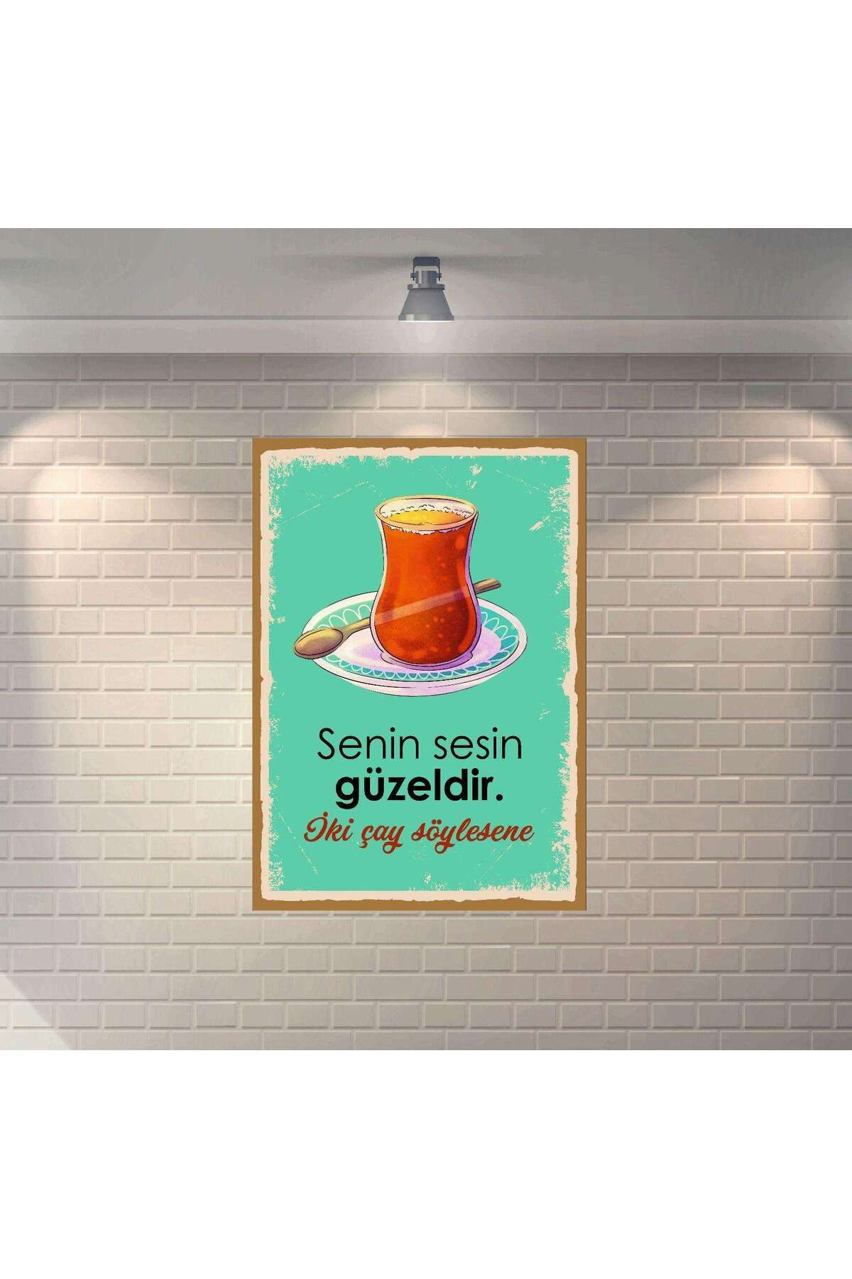 BBO REKLAM Senin Sesin Güzeldir. İki Çay Söylesene Retro MDF Duvar Dekarasyon Tablosu