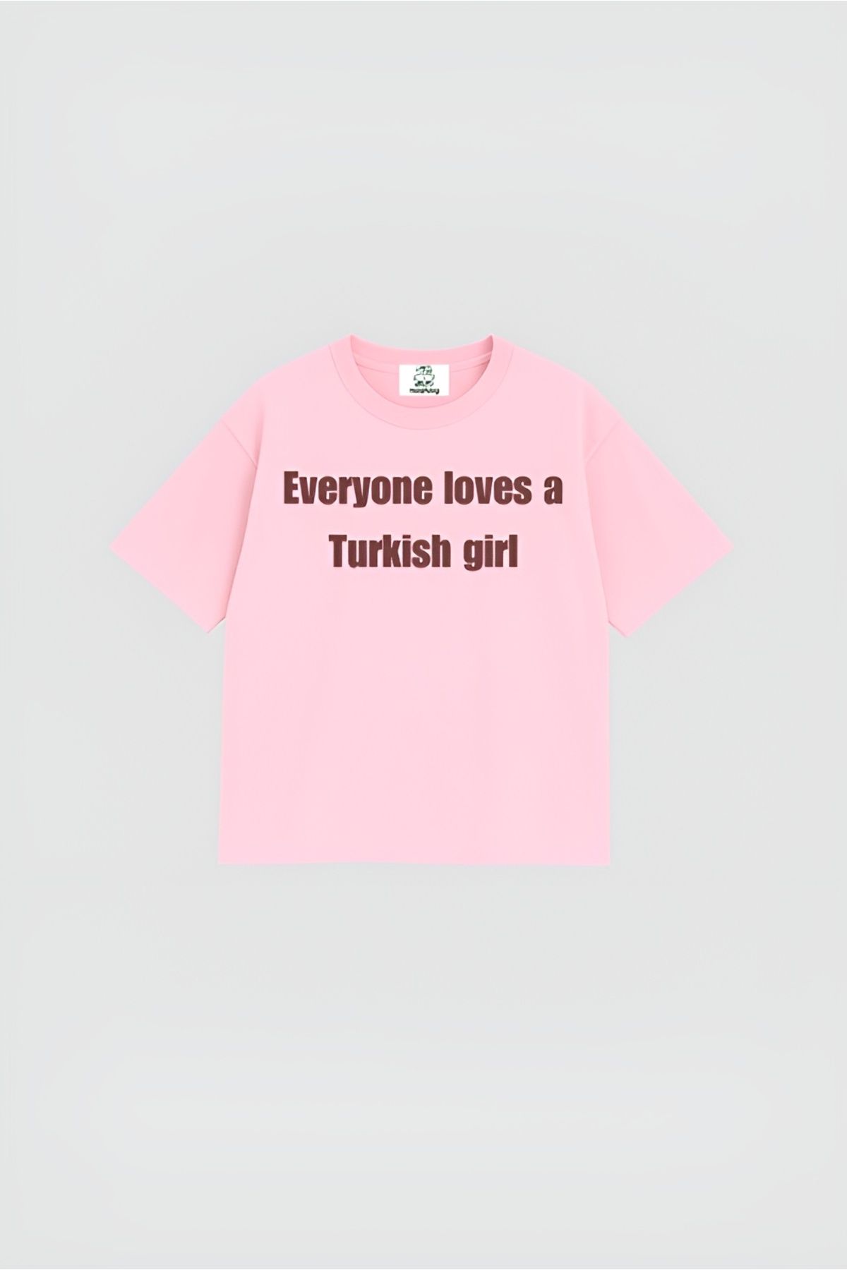 TRENDPUNKY EVERYONE LOVES A TURKISH GİRL Baskılı Y2K Oversize YAZLIK T-shirt
