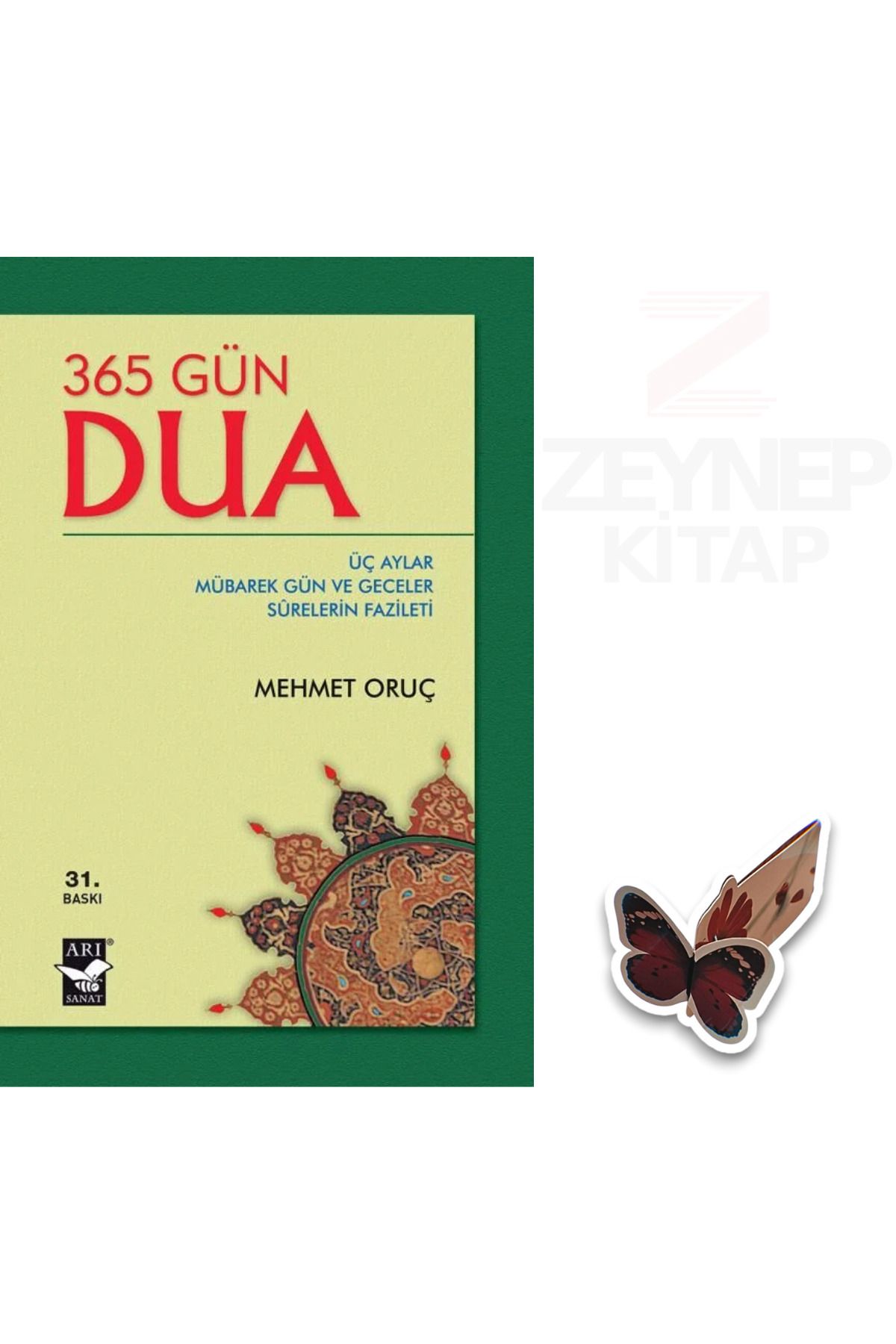 Arı Sanat Yayınevi 365 Gün Dua - Mehmet Oruç (Özel Tasarım Hareketli Kelebek Ayraç Hediye)