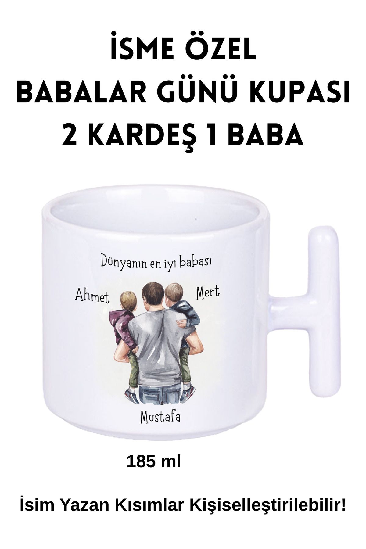 DEKOR HANEM Babalar Günü Temalı İsme Özel Kupa Bardak (2 Kardeş 1 Baba)