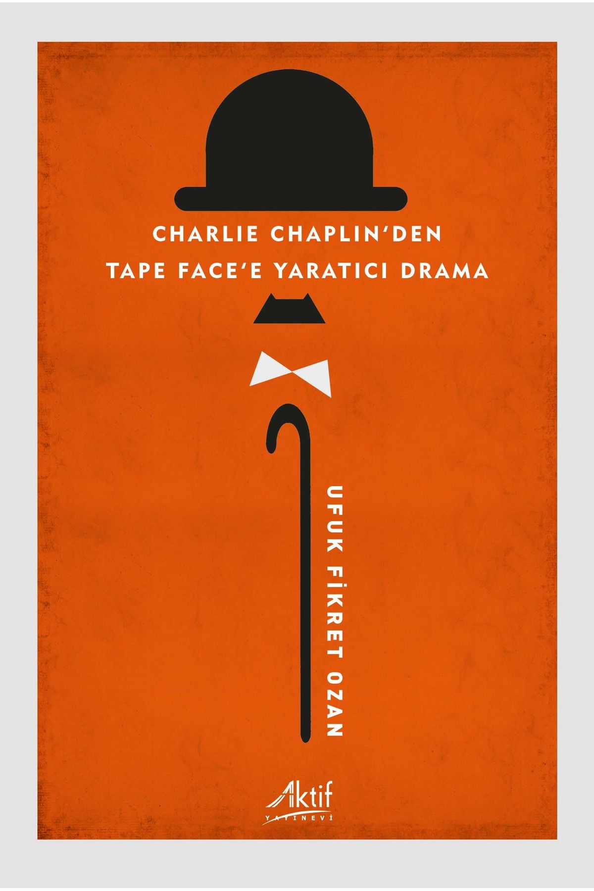 Aktif Yayınları Charlie Chaplin'den Tape Face'e Yaratıcı Drama