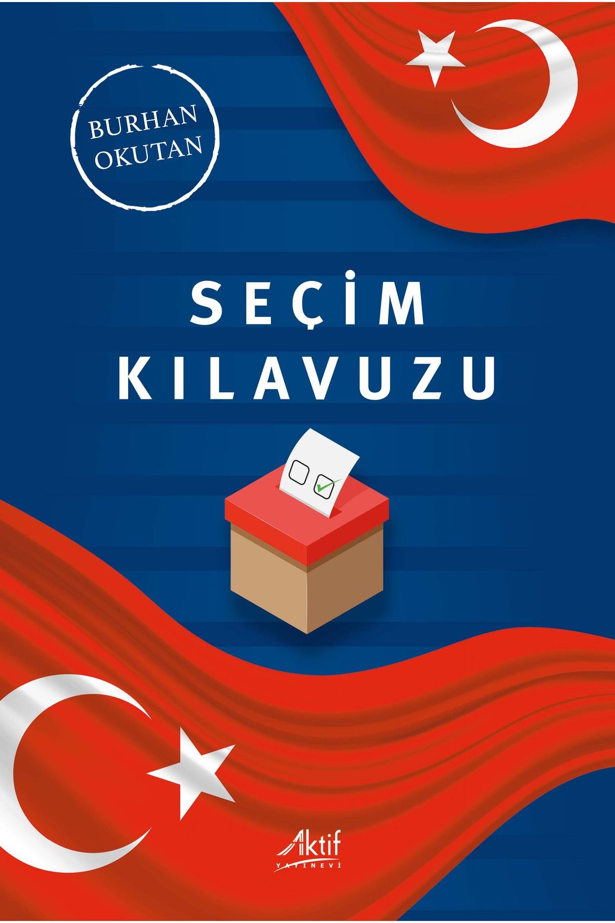 Aktif Yayınları Seçim Kılavuzu