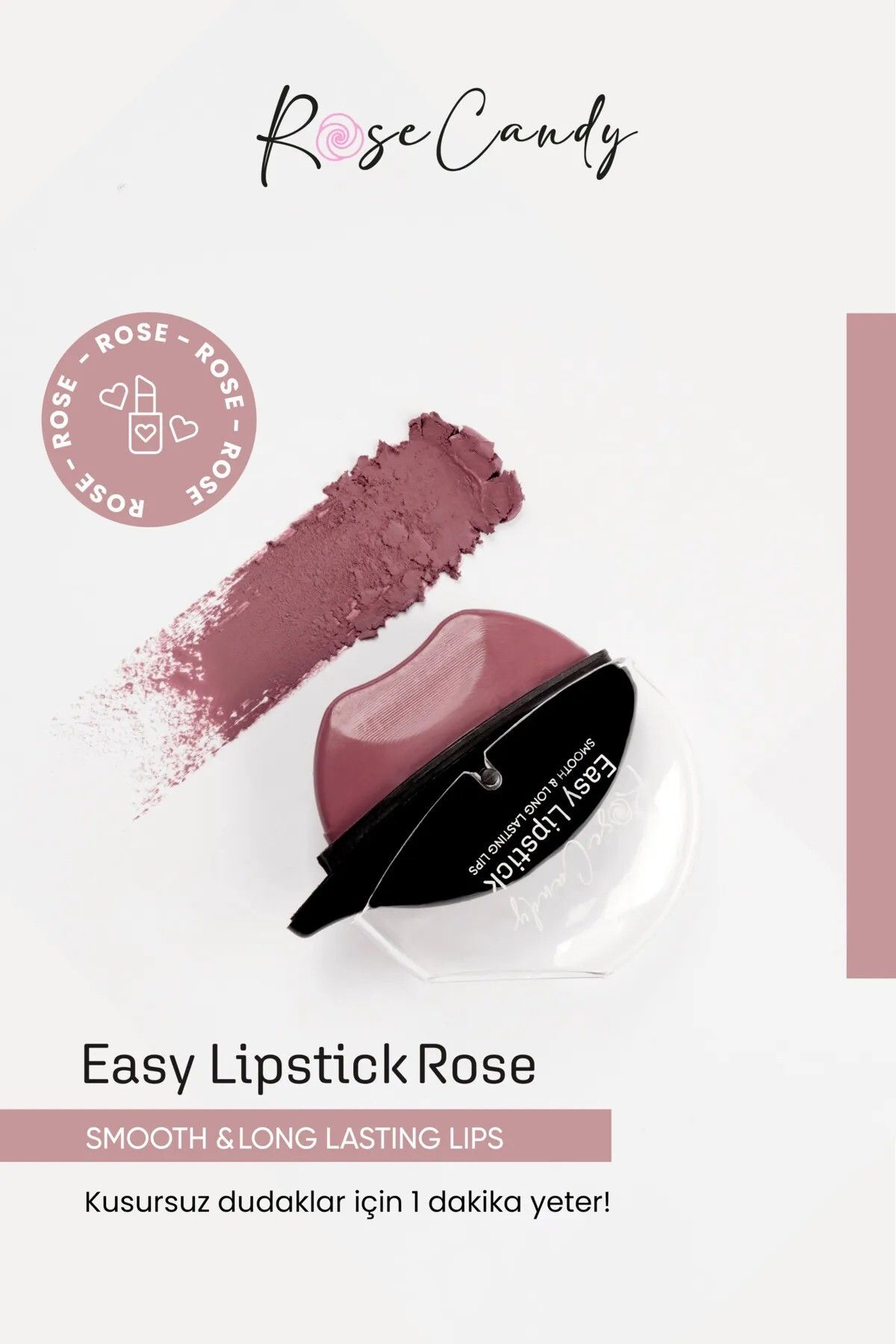 Rose Candy Rose Easy Ruj 7gr - Uzun Süre Kalıcı Doğal Görünümlü Mat Ruj