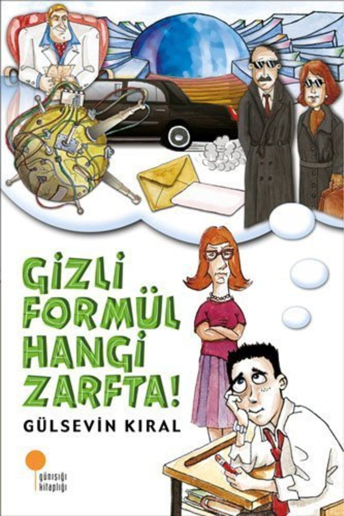 Günışığı Kitaplığı Gizli Formül Hangi Zarfta - Gülsevin Kıral - Günışığı Kitaplığı
