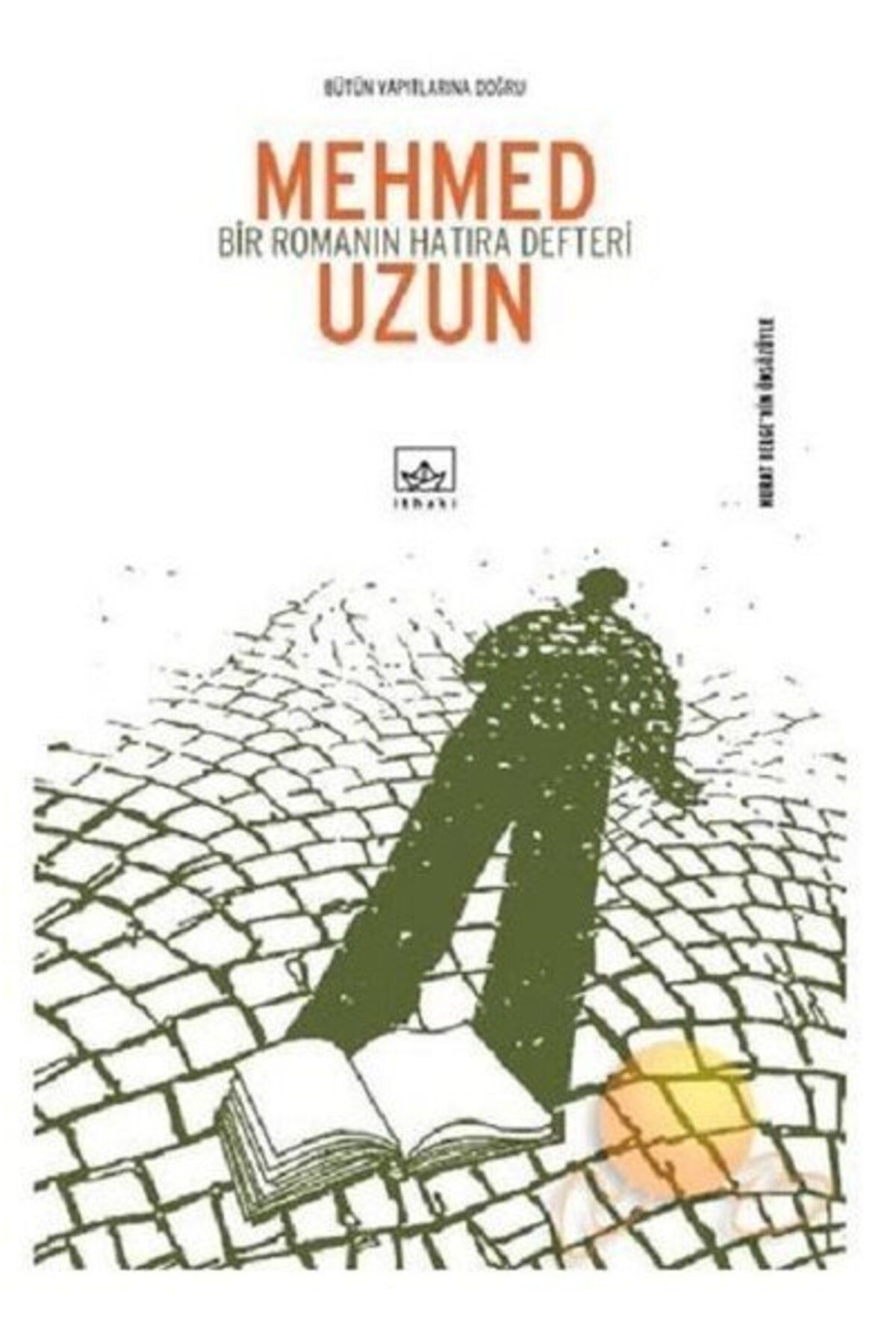 İthaki Yayınları Bir Romanın Hatıra Defteri
