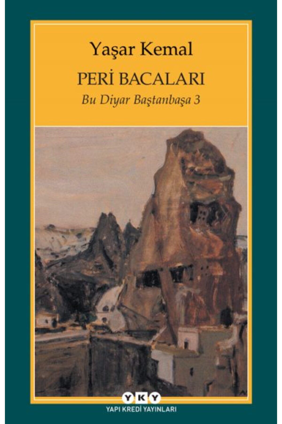 Yapı Kredi Yayınları Peri Bacaları – Bu Diyar Baştanbaşa 3 13.Baskı