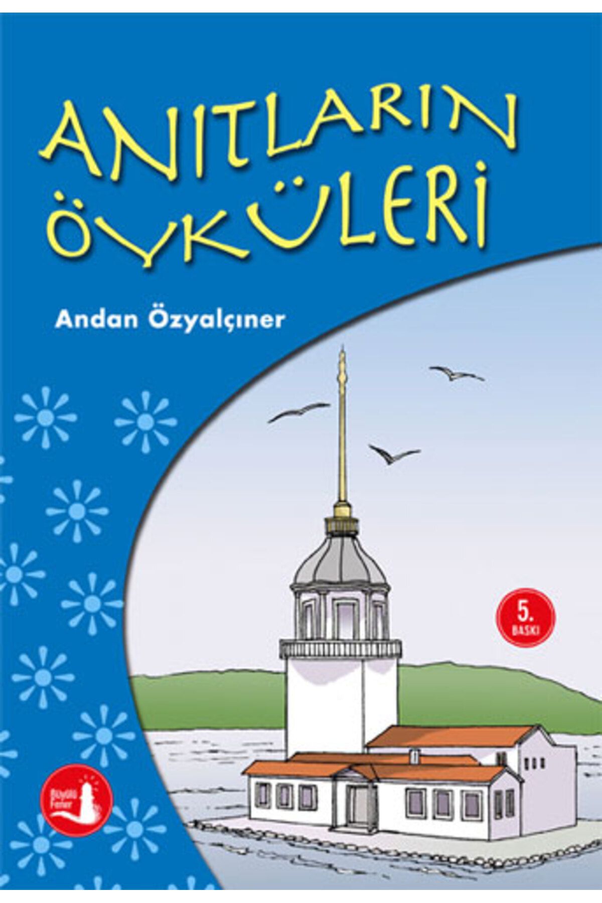 Büyülü Fener ANITLARIN ÖYKÜLERİ