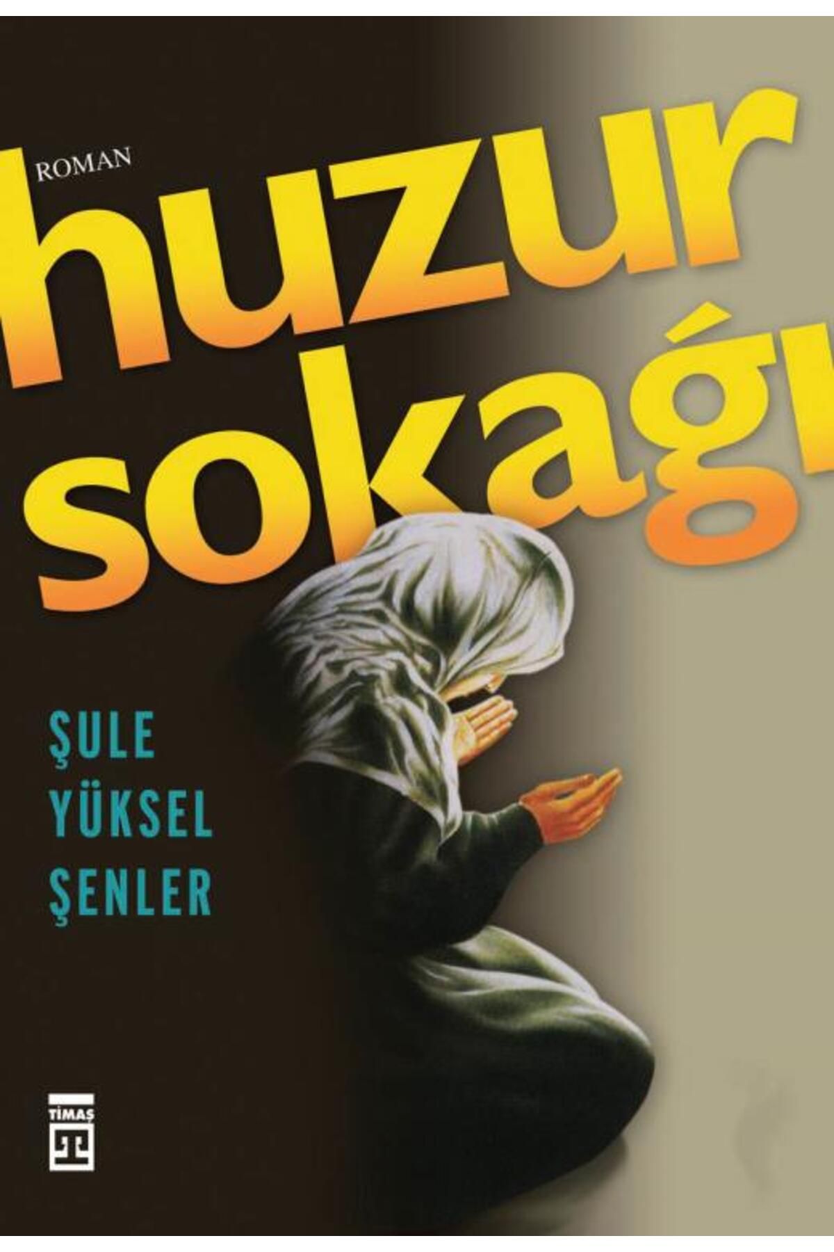 Timaş Yayınları HUZUR SOKAĞI