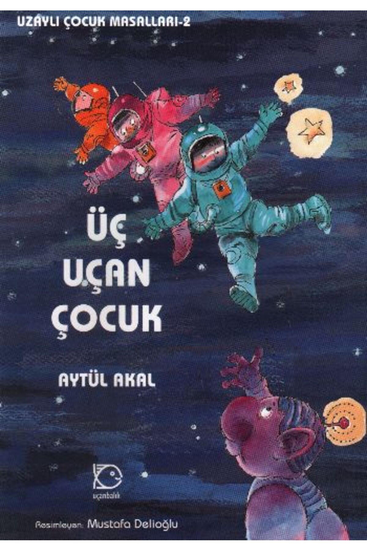 Uçanbalık Yayıncılık Üç Uçan Çocuk