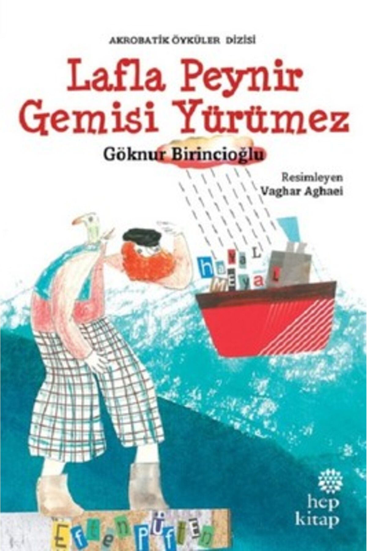 Hep Kitap Lafla Peynir Gemisi Yürümez